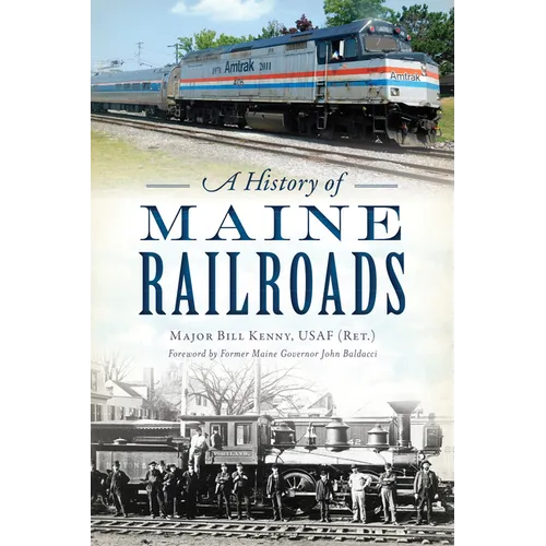 A History of Maine Railroads - Paperback