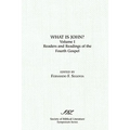 What is John? Readers and Readings in the Fourth Gospel, Vol. 1 - Paperback