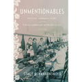 Unmentionables: Textiles, Garment Work, and the Syrian American Working Class - Paperback