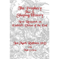 The Prophecy That Is Shaping History - Paperback