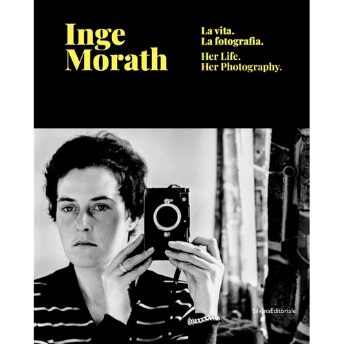 Inge Morath: Her Life and Photographs - Hardcover
