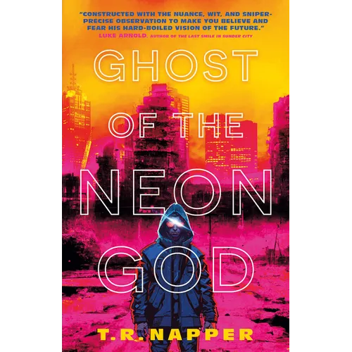 Ghost of the Neon God - Hardcover