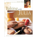 Baking with Julia: Sift, Knead, Flute, Flour, and Savor... - Hardcover