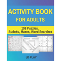 Activity Book for Adults: 108 Puzzles, Sudoku, Mazes, Word Searches - Paperback