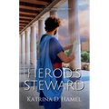 Herod's Steward: Court of the Tetrarch - Book Three - Paperback
