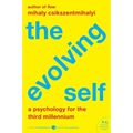 The Evolving Self: A Psychology for the Third Millennium - Paperback