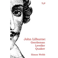 John Lilburne: Gentleman, Leveller, Quaker - Paperback