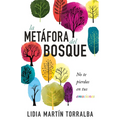 La Metáfora del Bosque: No Te Pierdas En Tus Emociones - Paperback