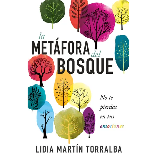 La Metáfora del Bosque: No Te Pierdas En Tus Emociones - Paperback
