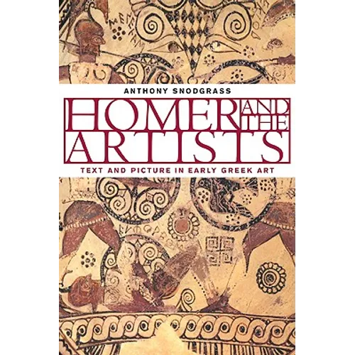 Homer and the Artists: Text and Picture in Early Greek Art - Paperback