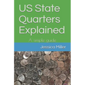 US State Quarters Explained: A simple guide - Paperback