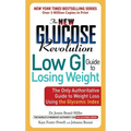 New Glucose Revolution Low GI Guide to Losing Weight: The Only Authoritative Guide to Weight Loss Using the Glycemic Index - Paperback