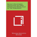 Recent Discoveries Suggesting an Early Woodland Burial Cult in the Northeast - Paperback