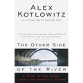 The Other Side of the River: A Story of Two Towns, a Death, and America's Dilemma - Paperback