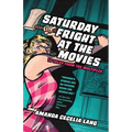 Saturday Fright at the Movies: 13 Tales from the Multiplex - Paperback