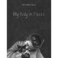 My Body in Pieces - Hardcover