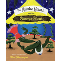 The Gumbo Gators and the Swamp Circus - Hardcover
