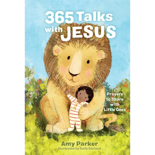 365 Talks with Jesus: Prayers to Share with Little Ones - Hardcover