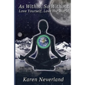 As Within, So Without: Love Yourself, Love the World - Paperback