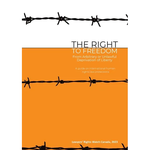The Right to Freedom from Arbitrary or Unlawful Deprivation of Liberty - Paperback