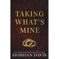 Taking What's Mine: Alternate Cover - Paperback