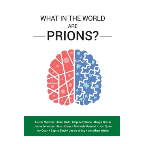What in the World are Prions? - Paperback