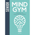 Senior Mind Gym: Puzzles to Exercise the Brain - Hardcover