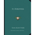 St. Dorothea - Paperback