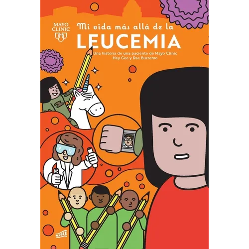 Mi Vida Más Allá de la Leucemia: Una Historia de Una Paciente de Mayo Clinic - Paperback