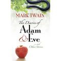 The Diaries of Adam and Eve and Other Stories - Paperback