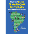 Tales of South American Football: Passion, Revolution and Glory - Paperback