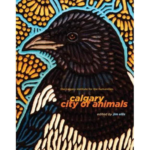 Calgary: City of Animals - Paperback