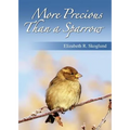 More Precious Than a Sparrow - Paperback