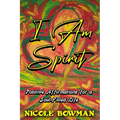 I Am Spirit...Positive Affirmations for A Soul-filled Life - Paperback