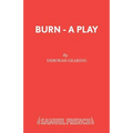 Burn - A Play - Paperback