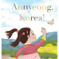 Annyeong, Korea! - Hardcover