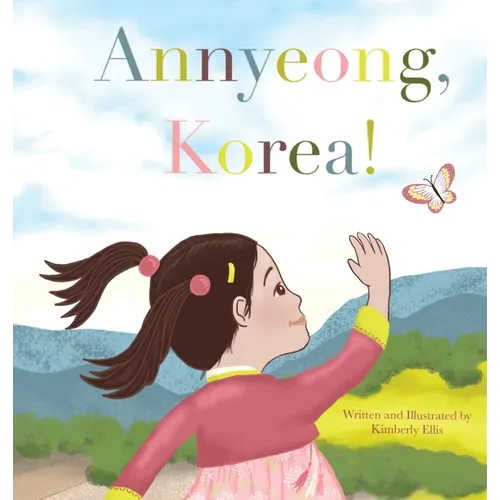 Annyeong, Korea! - Hardcover