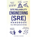Site Reliability Engineering (SRE) Handbook: How SRE implements DevOps - Paperback