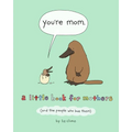 You're Mom: A Little Book for Mothers (and the People Who Love Them) - Hardcover