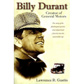 Billy Durant: Creator of General Motors - Paperback