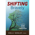 SHIFTING Bravely: A Path to Growth, Healing, and Transformation - Paperback