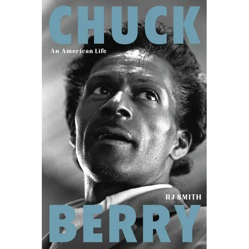 Chuck Berry: An American Life - Hardcover