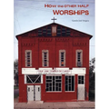 How the Other Half Worships - Hardcover