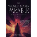 The World Maker Parable - Paperback