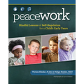 Peace Work: Mindful Lessons of Self-Regulation for a Child's Early Years - Paperback