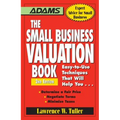 The Small Business Valuation Book: Easy-To-Use Techniques That Will Help You... Determine a Fair Price, Negotiate Terms, Minimize Taxes - Paperback