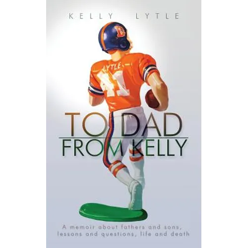 To Dad, From Kelly - Paperback