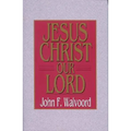 Jesus Christ Our Lord - Paperback