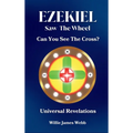 Ezekiel Saw The Wheel: Can You See The Cross? - Hardcover