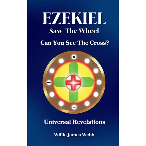 Ezekiel Saw The Wheel: Can You See The Cross? - Hardcover
